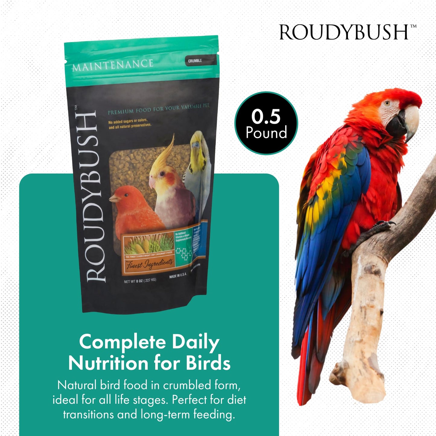 RoudyBush Daily Maintenance Food for Birds, Bird Food with Corn, Wheat & Soy, Complete Daily Feed for Parakeets, Cockatiels, Conures, Lovebirds & Other Small Medium Species, Crumble Pellets, 8 OZ